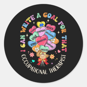 I Can Write Goal For That Occupational Therapy Ot  Classic Round Sticker