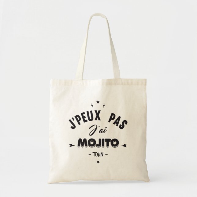 I cannot I have mojito Tote Bag (Front)