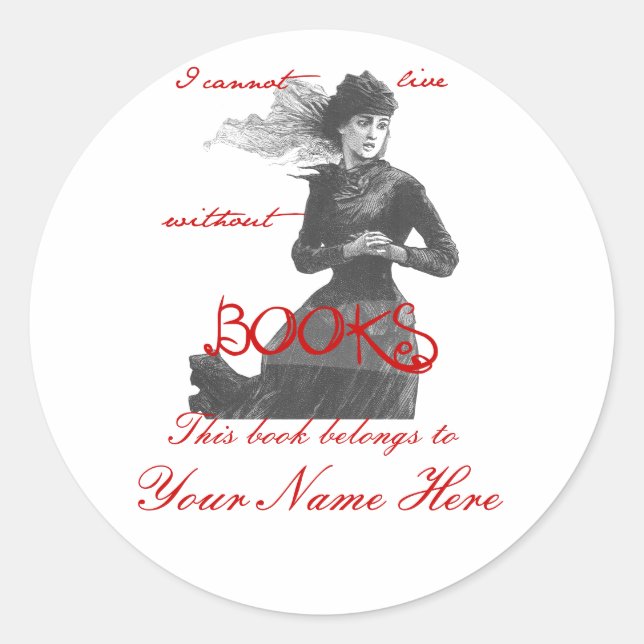I Cannot Live Without Books Bookplates Classic Round Sticker (Front)