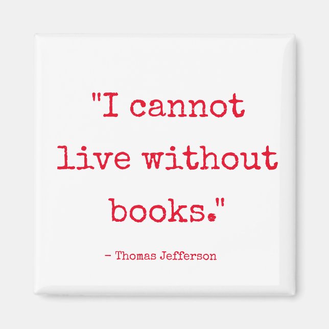 I Cannot Live Without Books Magnet (Front)