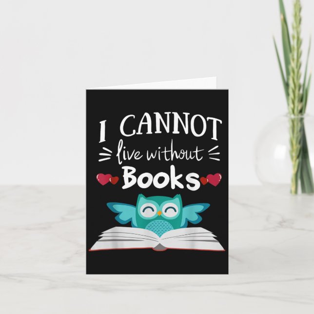 I Cannot Live Without Books Owl  Card (Front)