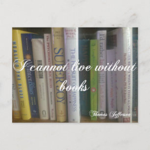 I Cannot Live Without Books Postcard