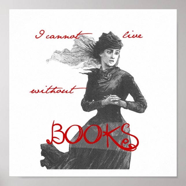 I cannot Live without Books Poster (Front)