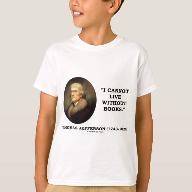 I Cannot Live Without Books T-Shirt (Front)