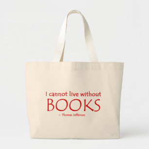 I Cannot Live Without Books Tote