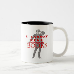 I cannot live without my books - male Two-Tone coffee mug