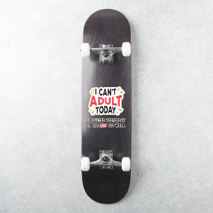 I Can't Adult Today   Funny Custom Cut Sticker