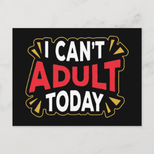 I Can't Adult Today   Funny Introvert Postcard