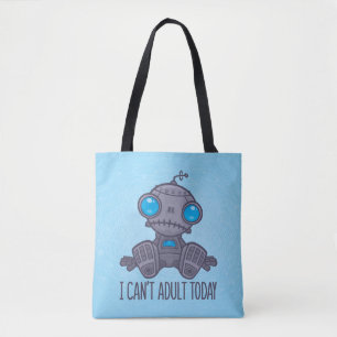 I Can't Adult Today Sad Robot Tote Bag