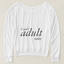 I can't adult today