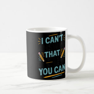 I Cant Answer That For You Do The Best You Can Tes Coffee Mug