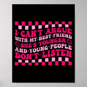 I Can't Argue With My Friend She’s Younger, Friend Poster