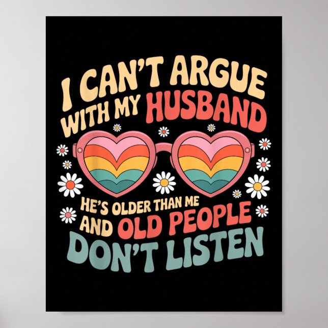 I Can't Argue With My Husband He's Older Than Me  Poster (Front)