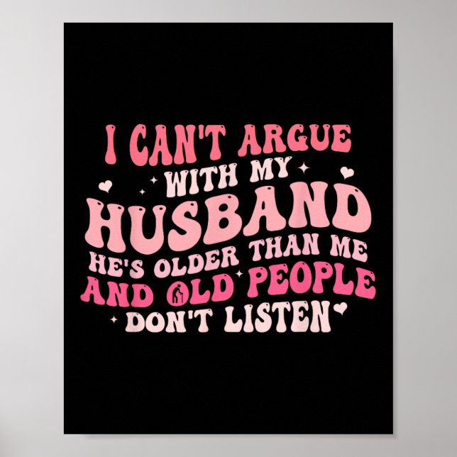 I Can't Argue With My Husband He's Older Than Me  Poster (Front)