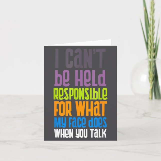 I Cant Be Held Resnsible Sarcasm Sy Funny Sarcasti Card (Front)