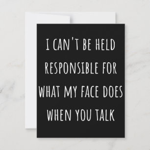 i can't be held responsible for what my face does save the date