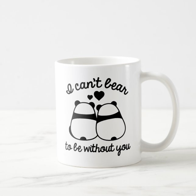 I Can't Bear To Be Without You Coffee Mug (Right)