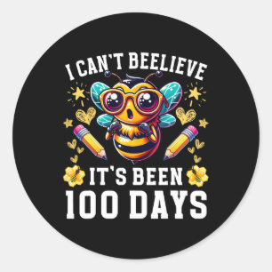 I Can't Believe Its Been 100 Days Funny Bee 100th Classic Round Sticker
