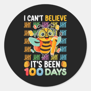 I Can't Believe It's Been 100 Days of School Bee Classic Round Sticker