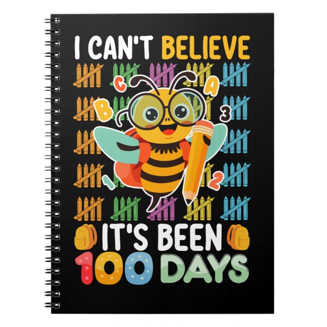 I Can't Believe It's Been 100 Days of School Bee Notebook (Front)