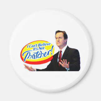 I Can't Believe It's Not Thatcher! Magnet