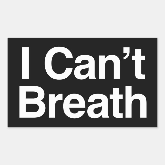 I Can't Breath Rectangular Sticker (Front)