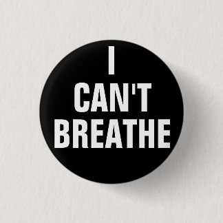 I can't breathe 3 cm round badge