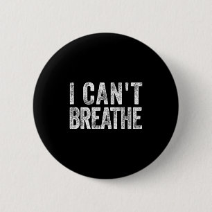 I Cant Breathe Black Lives Pride African Protest B 6 Cm Round Badge