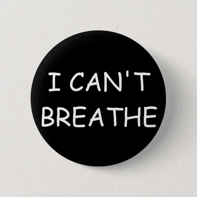 I can't breathe - Button - Black (Front)
