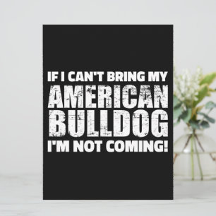 I Can't Bring My American Bulldog I'm Not Coming