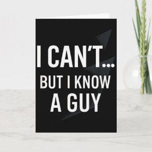 I Cant... But I Know A Guy - Funny Christian Humou Card