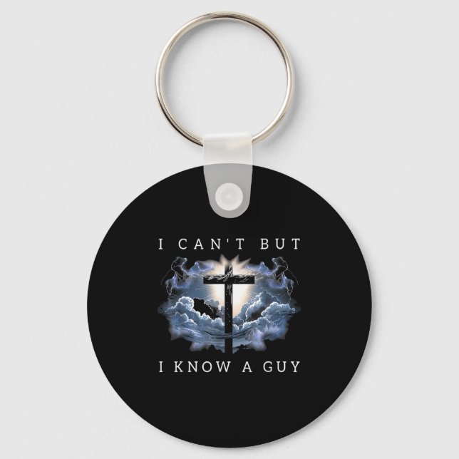 I Can't But I Know A Guy  Key Ring (Front)