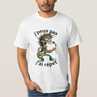 I can't do a humorous t t-shirt. T-Shirt