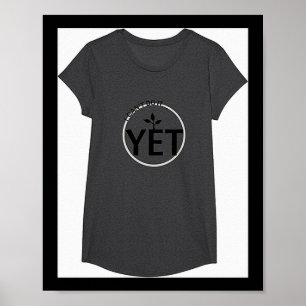 I Cant Do It Yet Power Of Yet Growth Mindset Motiv Poster