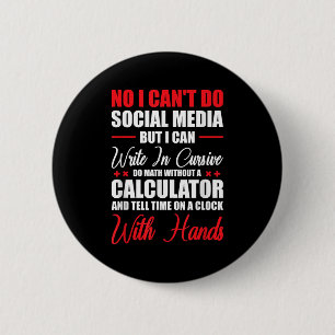 I Can't Do Social Media But I Can Write In Cursive 6 Cm Round Badge