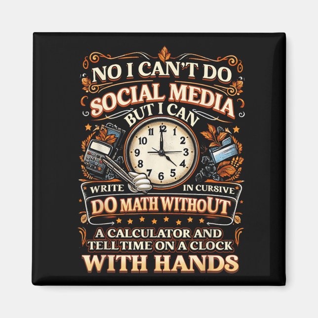 I Can't Do Social Media But I Can Write In Cursive Magnet (Front)