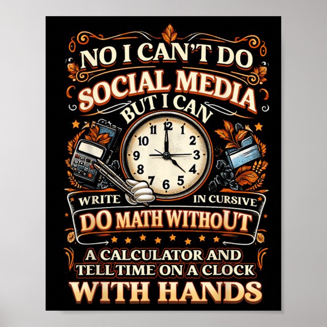 I Can't Do Social Media But I Can Write In Cursive Poster (Front)