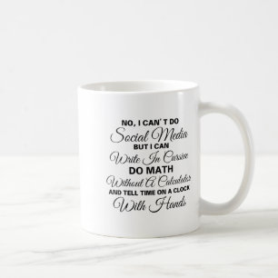 I Can't Do Social Media Funny Sarcastic Humor Coffee Mug