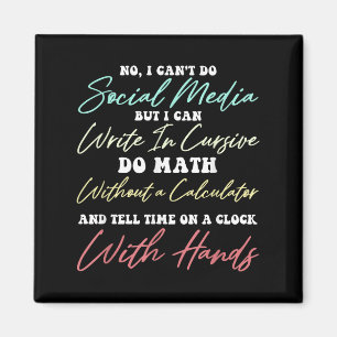 I Can't Do Social Media Funny Sarcastic Humor Wome Magnet