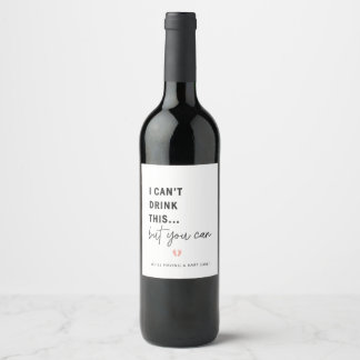 I Cant Drink This Pregnancy Announcement Wine Labe Label