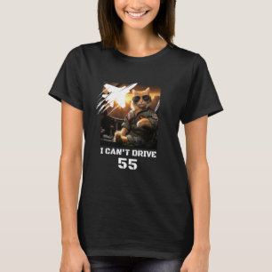 I Cant Drive 55 Jet Plain Cat Driving Funny Gift T-Shirt