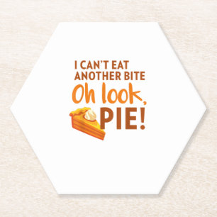 I Can't Eat Another Bite, Oh Look Pie Thanksgiving Paper Coaster