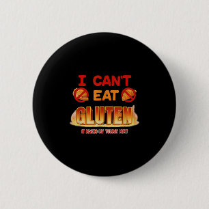 I Can't Eat Gluten Funny Unhinged Gen Z Meme Y2k S 6 Cm Round Badge