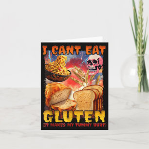 I Can't Eat Gluten It Makes My Tummy Hurt &amp; Fu Card