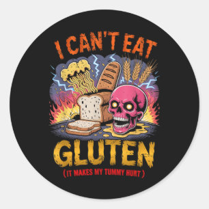 I Cant Eat Gluten It Makes My Tummy Hurts Funny Gl Classic Round Sticker