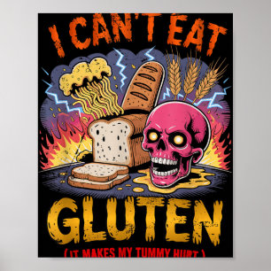 I Cant Eat Gluten It Makes My Tummy Hurts Funny Gl Poster