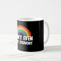 I Can't Even Think Straight Funny Gay Pride
