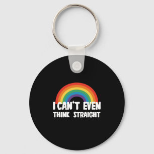 I Can't Even Think Straight Funny Gay Pride Key Ring