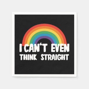 I Can't Even Think Straight Funny Gay Pride Napkin
