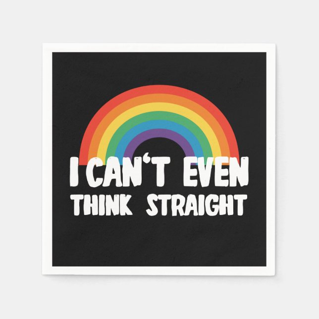 I Can't Even Think Straight Funny Gay Pride Napkin (Front)